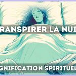 transpirer la nuit signification spirituelle